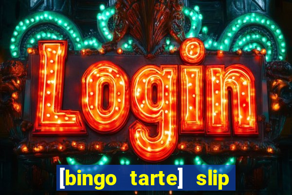 [bingo tarte] slip & stop 1988 part 1